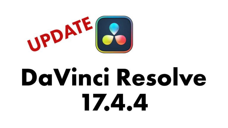 DaVinci Resolve 17.4.4 now available