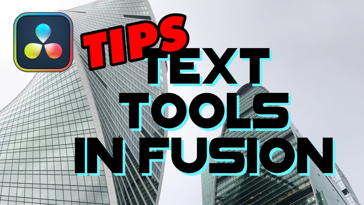 Text Tools for Fusion in DaVinci Resolve