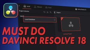 Things to do before you update to DaVinci Resolve 18