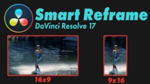 Setup & use smart reframe in DaVinci Resolve 17