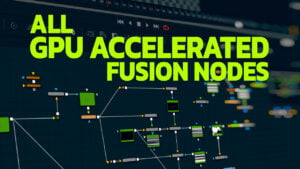 List of Fusion Nodes that are GPU Accelerated