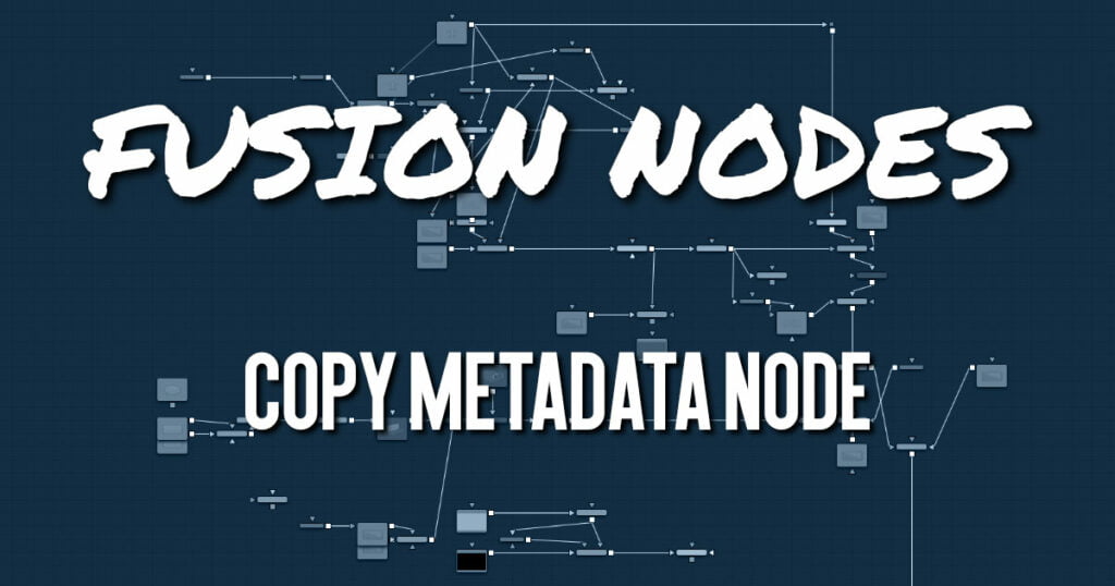 Copy Metadata Node