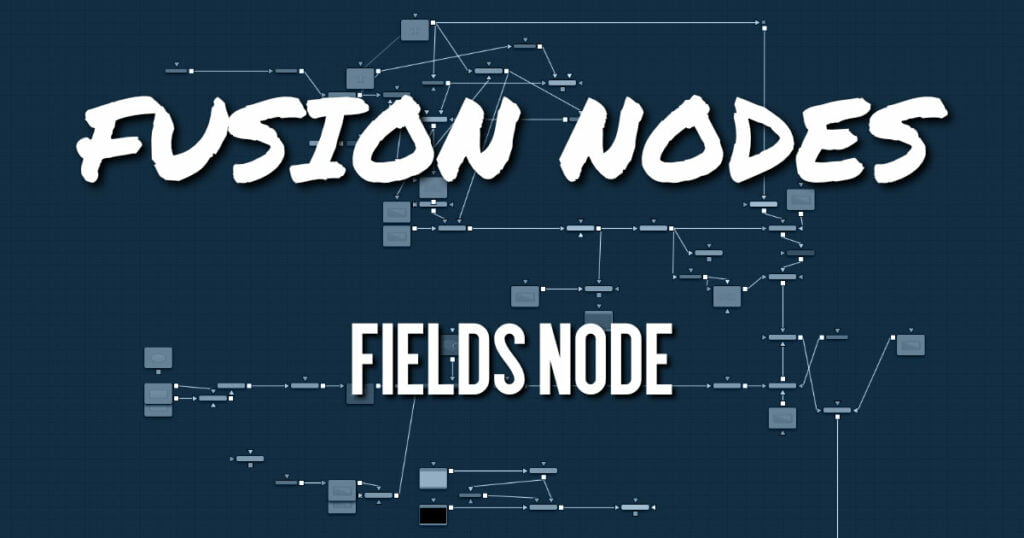 Fields Node