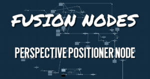 Perspective Positioner Node