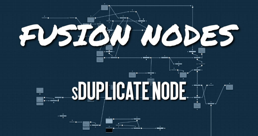 Detailed Information about all of the sDuplicate Node in Fusion