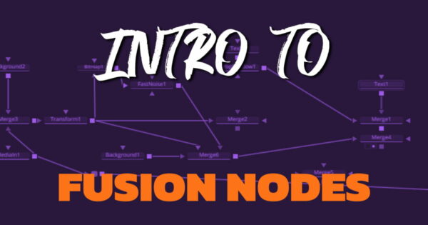 Intro To Fusion Nodes